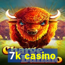 7k casino